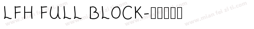 LFH FULL BLOCK字体转换